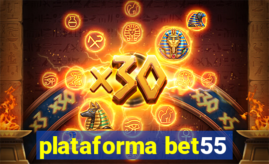 plataforma bet55